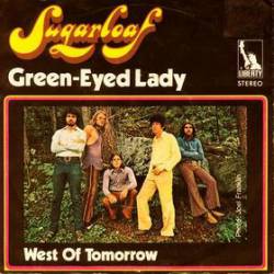Sugarloaf : Green-Eyed Lady - West of Tomorrow